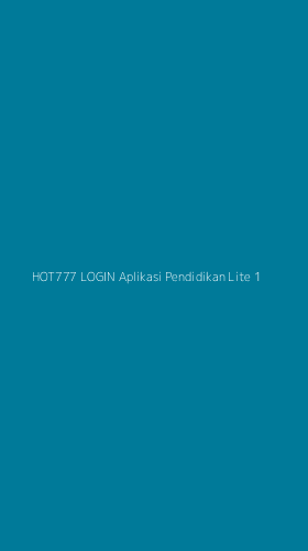 Tampilan Antarmuka Aplikasi Hot777 Login Aplikasi Pendidikan Lite - 1