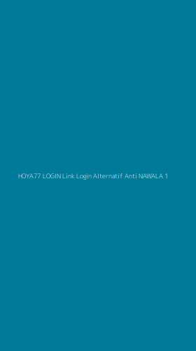 Tampilan Antarmuka Aplikasi Hoya77 Login Link Login Alternatif Anti Nawala - 1