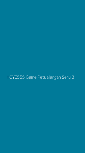 Tampilan Antarmuka Aplikasi Hoye555 Game Petualangan Seru - 3