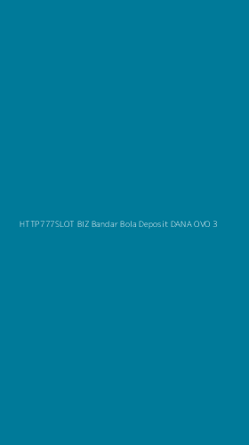 Tampilan Antarmuka Aplikasi Http777slot Biz Bandar Bola Deposit Dana Ovo - 3