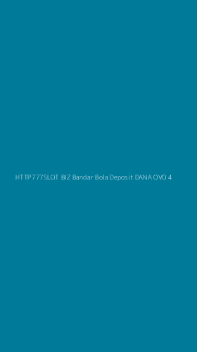 Tampilan Antarmuka Aplikasi Http777slot Biz Bandar Bola Deposit Dana Ovo - 4