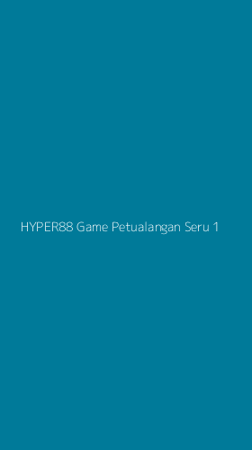 Tampilan Antarmuka Aplikasi Hyper88 Game Petualangan Seru - 1