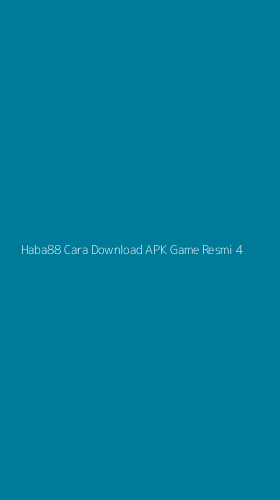 Tampilan Antarmuka Aplikasi Haba88 Cara Download Apk Game Resmi - 4