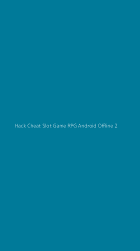 Tampilan Antarmuka Aplikasi Hack Cheat Slot Game Rpg Android Offline - 2