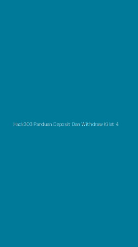 Tampilan Antarmuka Aplikasi Hack303 Panduan Deposit Dan Withdraw Kilat - 4