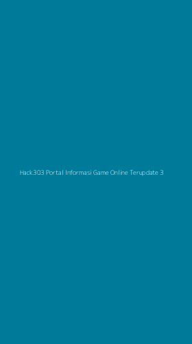 Tampilan Antarmuka Aplikasi Hack303 Portal Informasi Game Online Terupdate - 3