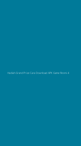Tampilan Antarmuka Aplikasi Hadiah Grand Prize Cara Download Apk Game Resmi - 4