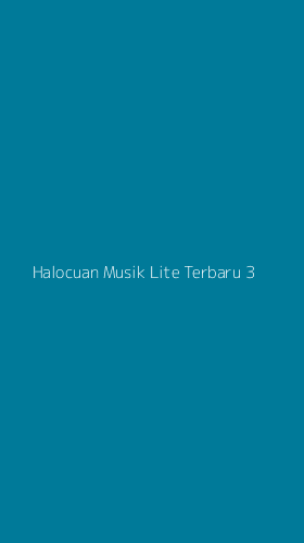 Tampilan Antarmuka Aplikasi Halocuan Musik Lite Terbaru - 3