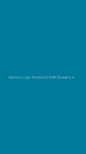 Tampilan Antarmuka Aplikasi Halototo Login Pembersih Ram Otomatis - 4