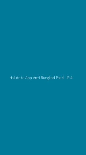 Tampilan Antarmuka Aplikasi Halutoto App Anti Rungkad Pasti Jp - 4