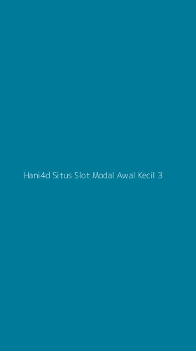 Tampilan Antarmuka Aplikasi Hani4d Situs Slot Modal Awal Kecil - 3