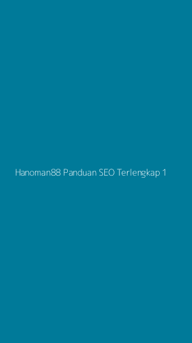 Tampilan Antarmuka Aplikasi Hanoman88 Panduan Seo Terlengkap - 1