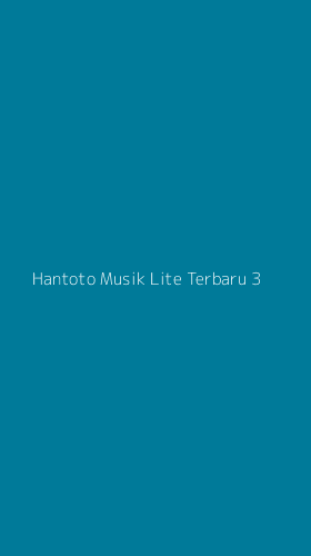 Tampilan Antarmuka Aplikasi Hantoto Musik Lite Terbaru - 3