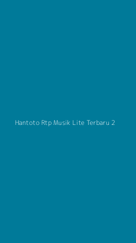 Tampilan Antarmuka Aplikasi Hantoto Rtp Musik Lite Terbaru - 2