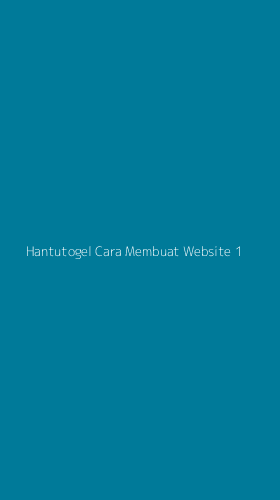 Tampilan Antarmuka Aplikasi Hantutogel Cara Membuat Website - 1