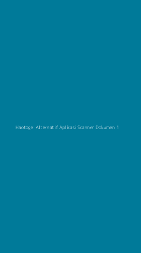 Tampilan Antarmuka Aplikasi Haotogel Alternatif Aplikasi Scanner Dokumen - 1