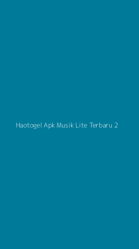 Tampilan Antarmuka Aplikasi Haotogel Apk Musik Lite Terbaru - 2