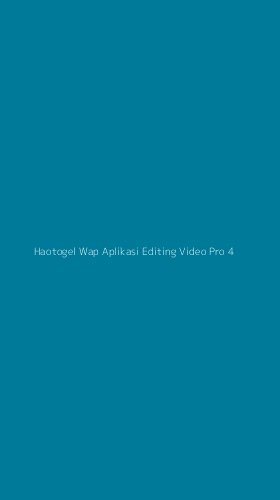 Tampilan Antarmuka Aplikasi Haotogel Wap Aplikasi Editing Video Pro - 4
