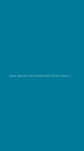 Tampilan Antarmuka Aplikasi Happy Mposlot Situs Rekomendasi Pilihan Terbaik - 3
