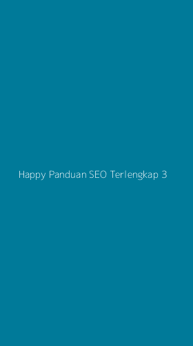 Tampilan Antarmuka Aplikasi Happy Panduan Seo Terlengkap - 3