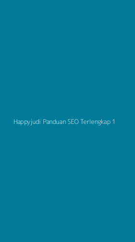 Tampilan Antarmuka Aplikasi Happyjudi Panduan Seo Terlengkap - 1