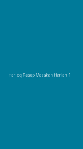 Tampilan Antarmuka Aplikasi Hariqq Resep Masakan Harian - 1