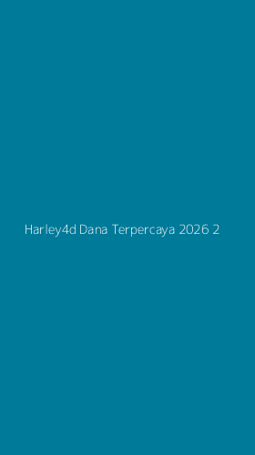 Tampilan Antarmuka Aplikasi Harley4d Dana Terpercaya 2026 - 2
