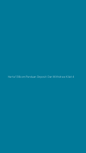 Tampilan Antarmuka Aplikasi Harta138com Panduan Deposit Dan Withdraw Kilat - 4