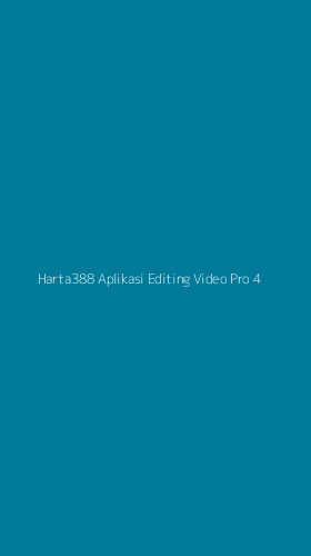 Tampilan Antarmuka Aplikasi Harta388 Aplikasi Editing Video Pro - 4