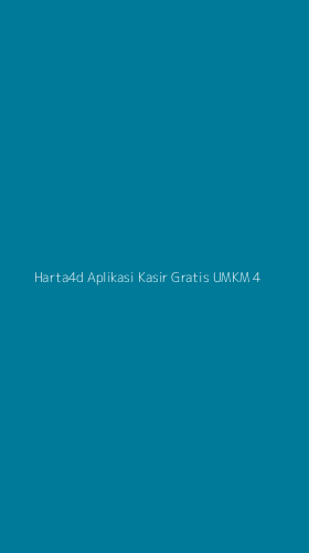 Tampilan Antarmuka Aplikasi Harta4d Aplikasi Kasir Gratis Umkm - 4