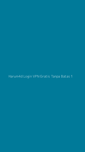 Tampilan Antarmuka Aplikasi Harum4d Login Vpn Gratis Tanpa Batas - 1