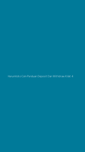 Tampilan Antarmuka Aplikasi Harumtoto Com Panduan Deposit Dan Withdraw Kilat - 4