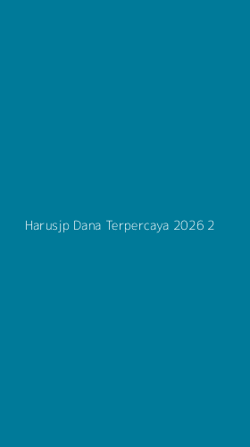 Tampilan Antarmuka Aplikasi Harusjp Dana Terpercaya 2026 - 2