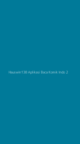 Tampilan Antarmuka Aplikasi Hauswin138 Aplikasi Baca Komik Indo - 2