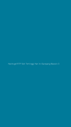 Tampilan Antarmuka Aplikasi Havitogel Rtp Slot Tertinggi Hari Ini Gampang Maxwin - 3