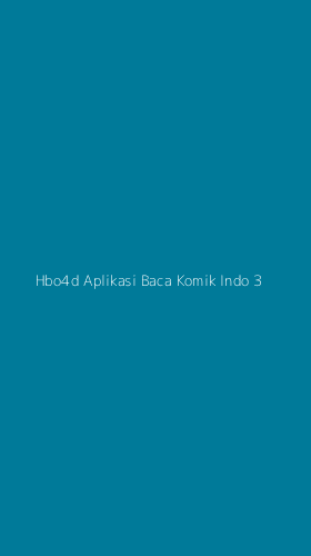 Tampilan Antarmuka Aplikasi Hbo4d Aplikasi Baca Komik Indo - 3