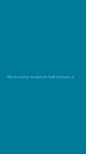 Tampilan Antarmuka Aplikasi Hbtoto Daftar Pembersih Ram Otomatis - 4