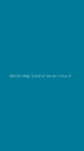 Tampilan Antarmuka Aplikasi Hbtoto Wap Tutorial Server Linux - 4