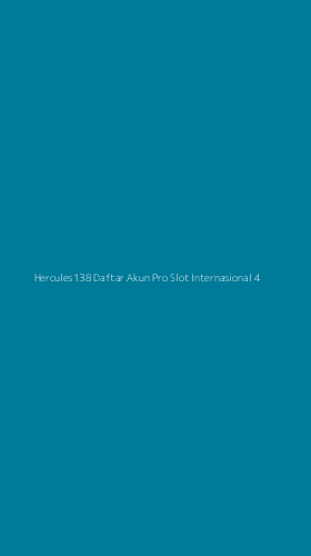 Tampilan Antarmuka Aplikasi Hercules138 Daftar Akun Pro Slot Internasional - 4