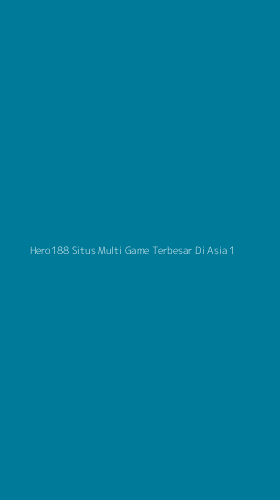 Tampilan Antarmuka Aplikasi Hero188 Situs Multi Game Terbesar Di Asia - 1