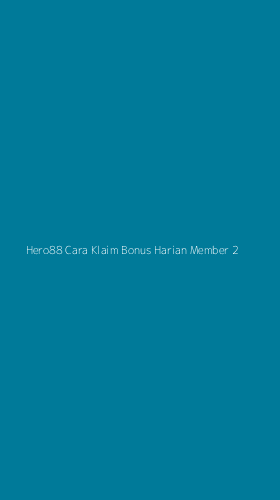 Tampilan Antarmuka Aplikasi Hero88 Cara Klaim Bonus Harian Member - 2