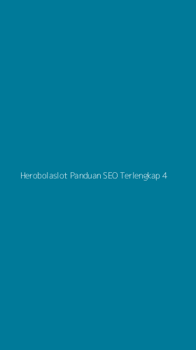 Tampilan Antarmuka Aplikasi Herobolaslot Panduan Seo Terlengkap - 4
