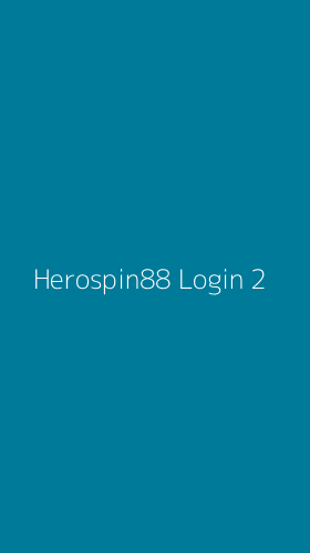 Tampilan Antarmuka Aplikasi Herospin88 Login - 2