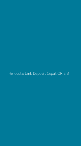 Tampilan Antarmuka Aplikasi Herototo Link Deposit Cepat Qris - 3