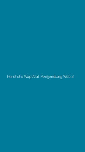 Tampilan Antarmuka Aplikasi Herototo Wap Alat Pengembang Web - 3