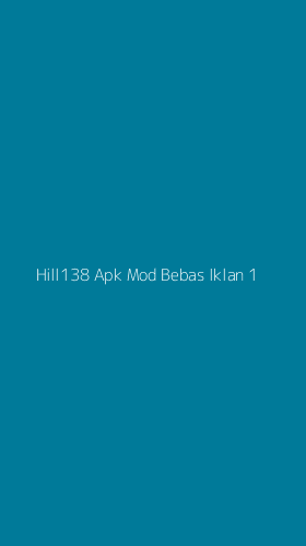 Tampilan Antarmuka Aplikasi Hill138 Apk Mod Bebas Iklan - 1