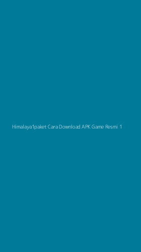 Tampilan Antarmuka Aplikasi Himalaya1paket Cara Download Apk Game Resmi - 1