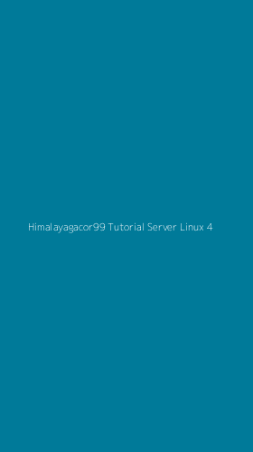 Tampilan Antarmuka Aplikasi Himalayagacor99 Tutorial Server Linux - 4