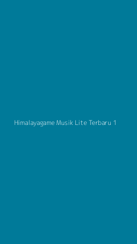 Tampilan Antarmuka Aplikasi Himalayagame Musik Lite Terbaru - 1