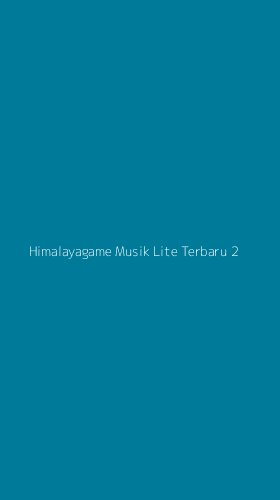 Tampilan Antarmuka Aplikasi Himalayagame Musik Lite Terbaru - 2